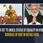 PM Modi Set To Unveil Statue Of Equality In Hyderabad, Schedule Of Visit In Details Here PM Modi Set To Unveil Statue Of Equality In Hyderabad Schedule Of Visit In Details Here, PM Modi Set To Unveil Statue Of Equality In Hyderabad, Prime Minister of India Narendra Modi, PM Modi, Narendra Modi, Prime Minister of India, CM KCR Visits Muchintal To Participate In Ramanujacharya Millennial Celebrations, CM KCR Visits Muchintal, Ramanujacharya Millennial Celebrations, Telangana, Telangana CM KCR, Telangana CM KCR To Participate In Ramanujacharya Millennial Celebrations, Ramanujacharya Millennial Celebrations In Telangana, Ramanujacharya Millennial Celebrations In Muchintal, Prime Minister of India is set to inaugurate Statue of Equality in Hyderabad on the 5th of February, Statue Of Equality Inauguration Event, Statue Of Equality Inauguration Event Latest News, Statue Of Equality Inauguration Event Latest Updates, Statue Of Equality Inauguration Event Live Updates, 216 feet tall statue of 11th-century reformer and Vaishnavite saint Ramanujacharyulu, Statue Of Equality, Mango News, Statue Of Equality Inauguration Event In Telangana, Statue Of Equality Inauguration Event In Shamshabad, Statue of Equality is located in a 45-acre complex at Shamshabad, 45-acre complex, 216 feet tall statue, 216 feet tall statue of Vaishnavite saint Ramanujacharyulu, Vaishnavite saint Ramanujacharyulu, 216 feet tall statue would be a major highlight of Hyderabad,
