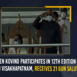 President Kovind Participates In 12th Edition Of PFR In Visakhapatnam Receives 21 Gun Salute, President Kovind Participates In 12th Edition Of PFR In Visakhapatnam, President Kovind Receives 21 Gun Salute, 21 Gun Salute, Presiden Kovind, Ram Nath Kovind the President of India, Ram Nath Kovind, the President of India, President Kovind Participates In 12th Edition Of PFR, President Ram Nath Kovind Participates In 12th Edition Of PFR, President Ram Nath Kovind Receives 21 Gun Salute In Visakhapatnam, Ram Nath Kovind the President of India visited Visakhapatnam, President's Fleet Review, PFR, Visakhapatnam, Visakhapatnam Latest News, Visakhapatnam Latest Updates, Mango News, 21 Gun Salute In Visakhapatnam,