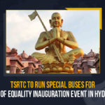 TSRTC To Run Special Buses For Statue Of Equality Inauguration Event In Hyderabad TSRTC To Run Special Buses For Statue Of Equality Inauguration Event In Hyderabad, TSRTC To Run Special Buses For Statue Of Equality Inauguration Event, Statue Of Equality Inauguration Event, Statue Of Equality Inauguration Event Latest News, Statue Of Equality Inauguration Event Latest Updates, Statue Of Equality Inauguration Event Live Updates, Free bus services For Statue Of Equality Inauguration Event, Statue Of Equality Inauguration Event In Hyderabad, Telangana State Road Transport Corporation, 216 feet tall statue of 11th-century reformer and Vaishnavite saint Ramanujacharyulu, Statue Of Equality, Mango News, Statue Of Equality Inauguration Event In Telangana, Statue Of Equality Inauguration Event In Shamshabad, Statue of Equality is located in a 45-acre complex at Shamshabad, 45-acre complex, 216 feet tall statue, 216 feet tall statue of Vaishnavite saint Ramanujacharyulu, Vaishnavite saint Ramanujacharyulu,