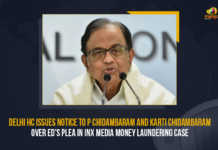 Delhi HC Issues Notice To P Chidambaram And Karti Chidambaram Over ED’s Plea In INX Media Money Laundering Case, Delhi HC Issues Notice To P Chidambaram Over ED’s Plea In INX Media Money Laundering Case, Delhi HC Issues Notice To Karti Chidambaram Over ED’s Plea In INX Media Money Laundering Case, Delhi HC, Delhi High Court, Delhi HC Issues Notice To P Chidambaram And Karti Chidambaram, ED’s Plea In INX Media Money Laundering Case, Enforcement Directorate Plea In INX Media Money Laundering Case, INX Media Money Laundering Case, former Union Minister P Chidambaram, former Union Minister, P Chidambaram, Union Minister P Chidambaram, INX Money Media case, INX Media Money Laundering Case Latest News, INX Media Money Laundering Case Latest Updates, INX Media Money Laundering Case Live Updates, Enforcement Directorate Plea, Mango News,