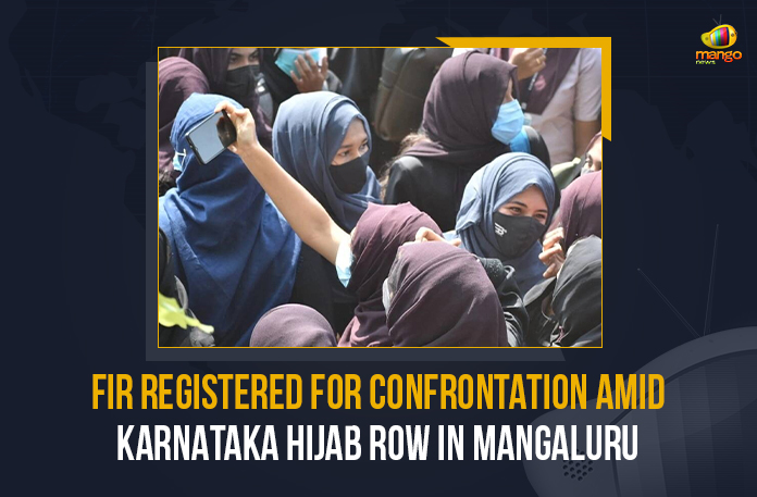 FIR-Registered-For-Confrontation-Amid-Karnataka-Hijab-Row-In-Mangaluru Confrontation Amid Karnataka Hijab Row, FIR Registered For Confrontation Amid Karnataka Hijab Row, FIR Registered For Confrontation Amid Karnataka Hijab Row In Mangaluru, HC Reviews Hijab Row Issue, Hijab Row, Hijab Row Issue, Hijab Row Issue In Karnataka, Hijab Row Issue Latest News, Hijab Row Issue Latest Updates, Hijab Row Issue Live Updates, Karnataka, Karnataka Hijab Row, Mangaluru, Mango News