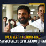 Halal Meat Is Economic Jihad Says Bengaluru BJP Legislator CT Ravi, Halal Meat Is Economic Jihad, Bengaluru BJP Legislator CT Ravi Says Halal Meat Is Economic Jihad, Economic Jihad, Halal Meat, Halal Row, Bharatiya Janata Party General Secretary CT Ravi, BJP General Secretary CT Ravi, BJP Legislator CT Ravi, Bharatiya Janata Party, Halal Row Issue, Halal Row Issue Latest News, Halal Row Issue Latest Updates, Mango News,