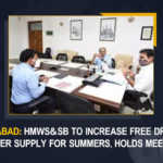 Hyderabad HMWS&SB To Increase Free Drinking Water Supply For Summers Holds Meeting, Hyderabad HMWS&SB To Increase Free Drinking Water Supply For Summer, Hyderabad HMWS&SB Holds Meeting For Free Drinking Water Supply, Increase Free Drinking Water Supply For Summer, Hyderabad Metropolitan Water Supply and Sewerage Board, HMWS&SB, TRS Government Extends Free Drinking Water Supply Scheme To Secunderabad, Secunderabad Households Will Get 20k Liter Water, TRS Government Extends Free Drinking Water Supply Scheme, Free Drinking Water Supply Scheme, Free drinking water scheme, free drinking water supply scheme has been extended to the Secunderabad Cantonment Board, 20000 liter water to households, Mango News,
