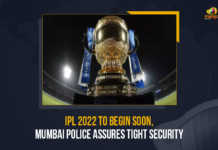 IPL 2022 To Begin Soon Mumbai Police Assures Tight Security, IPL 2022 To Begin Soon, Mumbai Police Assures Tight Security, Mumbai Police Assures Tight Security For IPL 2022, IPL-2022, 2022 IPL, IPL, Cricket, the Mumbai Police announced to be prepared for the upcoming Indian Premier League 2022, Indian Premier League 2022, 2022 Indian Premier League, Indian Premier League which will kick off this weekend, Indian Premier League, Indian Premier League Latest Updates, Indian Premier League Latest News, Mango News,