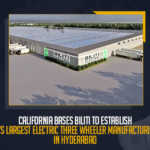 California Bases Biliti To Establish Worlds Largest Electric Three Wheeler Manufacturing Unit In Hyderabad, world’s largest electric three wheeler factory is all set to be established its India set up in Hyderabad, Biliti Electric announced its intention to set up the facility in Hyderabad Biliti Electric Was The world’s largest electric three wheeler factory, Worlds Largest Electric Three Wheeler Manufacturing Unit, Biliti Electric News, Biliti Electric Latest News, Biliti Electric Latest Updates, Biliti Electric, Biliti Electric Three Wheeler Manufacturing Unit, Biliti Electric Three Wheeler Manufacturing Unit In Hyderabad, Biliti Electric Manufacturing Unit, Telangana Minister KTR, KT Rama Rao, Minister of Municipal Administration and Urban Development of Telangana, KT Rama Rao Minister of Municipal Administration and Urban Development of Telangana, KT Rama Rao Information Technology Minister, KT Rama Rao MA&UD Minister of Telangana, Mango News,