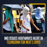 IMD Issues Heatwaves Alert In Telangana For Next 5 Days, Heatwaves Alert In Telangana For Next 5 Days, IMD Issues Heatwaves Alert In Telangana, Heatwaves Alert In Telangana, Telangana Heatwaves Alert, Heatwaves Alert, India Meteorological Department predicted scorching heat conditions and rise in mercury level in Telangana, India Meteorological Department, scorching heat conditions In Telangana, mercury level, Telangana Heatwaves Alert News, Telangana Heatwaves Alert Latest News, Telangana Heatwaves Alert Latest Updates, Mango News,
