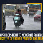 IMD Predicts Light To Moderate Rainfall In Andhra Pradesh And Telangana, Light To Moderate Rainfall In Andhra Pradesh And Telangana, Indian Meteorological Department issued a rain alert for the Andhra Pradesh And Telangana,, Light To Moderate Rainfall In Andhra Pradesh And Telangana,, IMD Predicts Moderate Rainfall In AP And TS, Rainfall In AP And TS, Light To Moderate Rainfall In AP And TS, Indian Meteorological Department, Andhra Pradesh And Telangana would witness rainfall for the next 24 hours, Moderate Rainfall In Andhra Pradesh And Telangana for the next 24 hours, Rainfall In Andhra Pradesh And Telangana, Rainfall In Andhra Pradesh And Telangana Latest News, Rainfall In Andhra Pradesh And Telangana Latest Updates, Rainfall In Andhra Pradesh And Telangana Live Updates, Andhra Pradesh And Telangana, Andhra Pradesh, Telangana, IMD, Mango News,