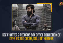 KGF Chapter 2 Records Box Office Collection Of Over Rs 300 Crore Still In Theaters, KGF Chapter 2 continues to be the top blockbuster hit of the recent film releases, KGF Chapter 2 Records Box Office Collection Of Over Rs 300 Crore, KGF Chapter 2 Still In Theaters, KGF Chapter 2 Records Box Office Collection, KGF Chapter 2 Box Office Collections, Box Office Collections, KGF Chapter 2 Enters 300 Crore Club, KGF Chapter 2 film entered the Rs 300 crore club, KGF Chapter 2 Movie Box Office Collections, KGF Chapter 2, Tollywood Movie, Tollywood Cinema, KGF Chapter 2 Movie, KGF Chapter 2 Cinema, KGF Chapter 2 News, KGF Chapter 2 Latest News, KGF Chapter 2 Latest Updates, Mango News,