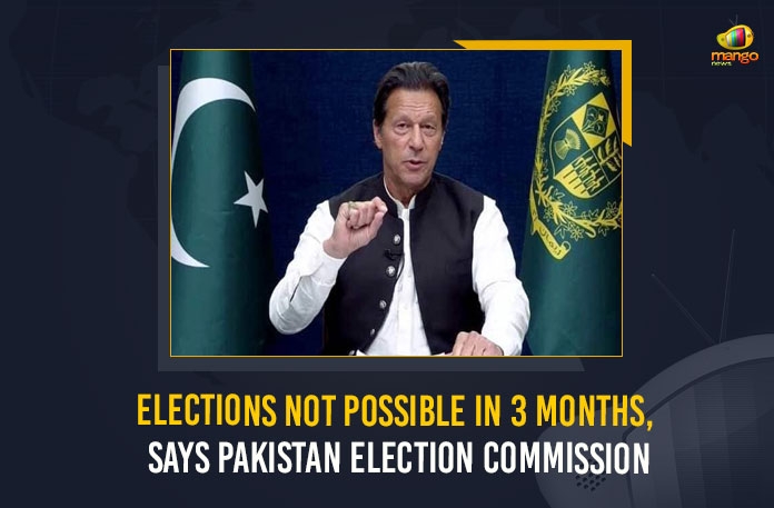 Elections Not Possible In 3 Months Says Pakistan Election Commission, Elections Not Possible In 3 Months, Pakistan Election Commission Says Elections Not Possible In 3 Months, Pakistan Election Commission, Election Commission, Pakistan Election Commission Says Not possible to hold general elections in three months, Election Commission of Pakistan denied the possibility of holding fresh elections in just three months, Election Commission of Pakistan, fresh elections, Imran Khan Government collapsed in Pakistan, No Trust Vote was scheduled to be held in the Pakistan Assembly, No Trust Vote, Pakistan Election Commission Latest News, Pakistan Election Commission Latest Updates, Pakistan, Mango News,