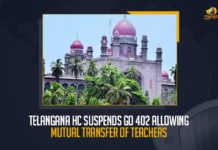 Telangana HC Suspends GO 402 Allowing Mutual Transfer Of Teachers, transfer of government teachers, Mutual Transfer Of Teachers, Jolt to Telangana govt, Telangana High Court on Tuesday suspended GO 402 related to the transfer of government teachers, Telangana High Court, Telangana High Court on Tuesday suspended GO 402, government teachers, GO 402, Telangana HC Suspends GO 402, Telangana HC suspends GO on government teachers mutual transfers, government teachers mutual transfers, Telangana HC bars mutual transfer of govt teachers as GO violates rules, mutual transfers Of government teachers, GO 402 News, GO 402 Latest News, GO 402 Latest Updates, GO 402 Live Updates, Mango News,