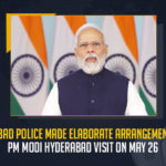 Hyderabad Police Made Elaborate Arrangements Amid PM Modi Hyderabad Visit On May 26 Hyderabad Police Made Elaborate Arrangements Amid PM Modi Hyderabad Visit On May 26, PM Modi Hyderabad Visit On May 26, Hyderabad Police Made Elaborate Arrangements For PM Modi Hyderabad Visit, PM Modi will Visit Hyderabad on May 26 to Participate in Annual Day Celebrations of ISB, PM Narendra Modi will Visit Hyderabad on May 26 to Participate in Annual Day Celebrations of ISB, PM Modi will Visit Hyderabad on May 26, PM Modi to Participate in Annual Day Celebrations of ISB, Annual Day Celebrations of ISB, ISB Annual Day Celebrations, PM Modi Hyderabad Tour, PM Modi One Day Hyderabad Tour, PM Modi Hyderabad Tour News, PM Modi Hyderabad Tour Latest News, PM Modi Hyderabad Tour Latest Updates, PM Modi Hyderabad Tour Updates, Indian School of Business annual day, Indian School of Business Annual Day Celebrations, Indian School of Business, PM Narendra Modi, Narendra Modi, Prime Minister Narendra Modi, Prime Minister Of India, Narendra Modi Prime Minister Of India, Prime Minister Of India Narendra Modi, Mango News,