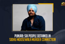 Punjab Six People Detained In Sidhu Moosewala Murder Connection, Six People Detained In Sidhu Moosewala Murder Connection, Sidhu Moosewala Murder Connection, Six People Detained, Punjab Congress Leader and Famous Singer Sidhu Moose Wala Lost Life in Gun Shot, Famous Singer Sidhu Moose Wala Lost Life in Gun Shot, Singer Sidhu Moose Wala Lost Life in Gun Shot, Punjab Congress Leader Sidhu Moose Wala Lost Life in Gun Shot, Congress Leader Sidhu Moose Wala Lost Life in Gun Shot, Sidhu Moose Wala Lost Life in Gun Shot, Gun Shot, Punjab Congress Leader, Famous Singer, Sidhu Moose Wala, Famous Singer Sidhu Moose Wala, Singer Sidhu Moose Wala, Punjab Congress Leader Sidhu Moose Wala, Sidhu Moose Wala News, Sidhu Moose Wala Latest News, Sidhu Moose Wala Latest Updates, Sidhu Moose Wala Live Updates, Punjab Police has detained six people and is looking out for other accused, Mango News,