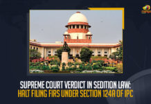 Supreme Court Verdict In Sedition Law Halt Filing FIRs Under Section 124A of IPC, Halt Filing FIRs Under Section 124A of IPC, Supreme Court Verdict In Sedition Law, Sedition Law Verdict, Supreme Court Verdict, Halt Filing FIRs, Supreme Court gave a historic judgement in the Sedition Law matter, first information report, first information report for sedition, Sedition Law Verdict News, Sedition Law Verdict Latest News, Sedition Law Verdict Latest Updates, Sedition Law Verdict Live Updates, Mango News,