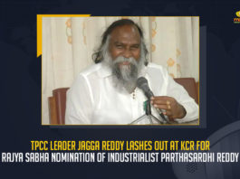 TPCC Leader Jagga Reddy Lashes Out At KCR For Rajya Sabha Nomination Of Industrialist Parthasaradhi Reddy, Jagga Reddy Lashes Out At KCR For Rajya Sabha Nomination Of Industrialist Parthasaradhi Reddy, Rajya Sabha Nomination Of Industrialist Parthasaradhi Reddy, Industrialist Parthasaradhi Reddy, TPCC Leader Jagga Reddy Lashes Out At KCR, Rajya Sabha Nomination, Aredla Jagadeeshwar Reddy Working President of the Telangana Pradesh Congress Committee, TPCC Leader Jagga Reddy criticized the ruling Telangana Rashtra Samithi (TRSGovernment, TPCC Leader Jagga Reddy slams TRS, Parthasaradhi Reddy, Rajya Sabha Nomination News, Rajya Sabha Nomination Latest News, Rajya Sabha Nomination Latest Updates, Mango News,