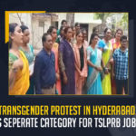 Transgender Protest In Hyderabad, Demands Seperate Category For TSLPRB Job Website Transgender Protest In Hyderabad Demands Seperate Category For TSLPRB Job Website, Transgender Protest In Hyderabad, Transgender Demands Seperate Category For TSLPRB Job Website, Seperate Category For TSLPRB Job Website, TSLPRB Job Website, Transgender Protest, outside the office of Telangana Director General of Police a transgender group staged a protest, inclusion of a separate Transgender category on the official website of TSLPRB jobs, official website of TSLPRB jobs, Transgender category, Transgender Protest News, Transgender Protest Latest News, Transgender Protest Latest Updates, Transgender Protest Live Updates, Mango News,