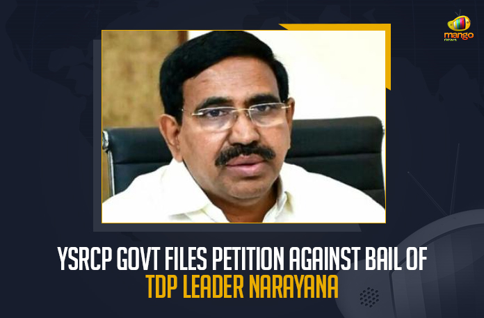 YSRCP Govt Files Petition Against Bail Of TDP Leader Narayana, AP Govt Files Petition Against Bail Of TDP Leader Narayana, Petition Against Bail Of TDP Leader Narayana, Bail Of TDP Leader Narayana, Former AP Minister Narayana Gets Bail In Paper Leak Case, Chittoor town Court granted bail to former minister P Narayana in the 10th class question paper leak case, EX-Minister Narayana Gets Bail In Paper Leak Case, TDP Leader Ex-Minister Narayana Detained By AP Police, TDP Leader Narayana Detained By AP Police, Ex-Minister Narayana Detained By AP Police, Ex-Minister Narayana, TDP Leader Narayana, Former minister and TDP leader Narayana arrested in Hyderabad, AP former minister Ponguru Narayana arrested, Andhra Pradesh Ex-minister Narayana arrested, Former minister and TDP senior leader P Narayana was arrested at his residence in Kondapur of Hyderabad, AP police have arrested former TDP minister P Narayana, Ex-Minister Narayana Bail, Ex-Minister Narayana Bail News, Ex-Minister Narayana Bail Latest News, Ex-Minister Narayana Bail Latest Updates, Ex-Minister Narayana Bail Live Updates, Mango News,