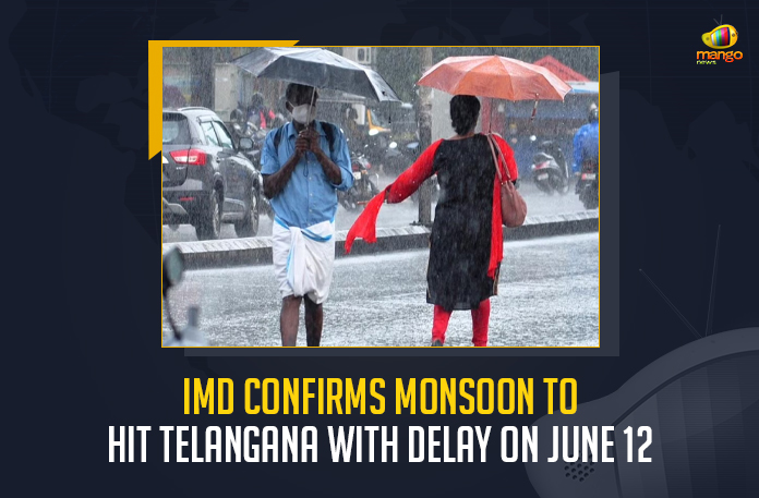 IMD-Confirms-Monsoon-To-Hit-Telangana-With-Delay-On-June-12 IMD Confirms Monsoon To Hit Telangana With Delay On June 12, Monsoon To Hit Telangana With Delay On June 12, IMD Confirms Monsoon To Hit Telangana, Monsoon To Hit Telangana, Indian Meteorological Department confirmed that the southwest monsoon would hit Telangana, Indian Meteorological Department, southwest monsoon would hit Telangana, southwest monsoon, Hyderabad Meteorological Department, HMD further added that the winds are likely to intensify in two to three days, monsoon to enter Telangana, Telangana, southwest monsoon temperature has risen in 22 districts with an average above 40 degrees Celsius, Mango News,