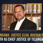 Telangana: Justice Ujjal Bhuyan Takes Oath As Chief Justice Of Telangana Telangana Justice Ujjal Bhuyan Takes Oath As Chief Justice Of Telangana, Justice Ujjal Bhuyan Takes Oath As Chief Justice Of Telangana, Ujjal Bhuyan Takes Oath As Chief Justice Of Telangana, Chief Justice Of Telangana, Telangana Chief Justice, Telangana Justice Ujjal Bhuyan, Justice Ujjal Bhuyan, Ujjal Bhuyan, Justice Ujjal Bhuyan took oath as the Chief Justice of Telangana on the 28th of June Mango News,