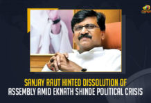 Sanjay Raut Hinted Dissolution Of Assembly Amid Eknath Shinde Political Crisis, Sanjay Raut Hinted Dissolution Of Assembly, Eknath Shinde Political Crisis, Sanjay Raut Hinted, Dissolution Of Assembly, political issue between the Shiv Sena party and its Members of the Legislative Assembly, political issue between the Shiv Sena party and its MLAs, Shiv Sena party, Shiv Sena party MLAs, political issue, Eknath Shinde Political Crisis News, Eknath Shinde Political Crisis Latest News, Eknath Shinde Political Crisis Latest Updates, Eknath Shinde Political Crisis Live Updates, Assembly, Mango News,