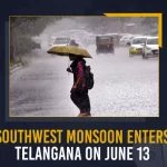 Southwest Monsoon Enters Telangana On June 13 After Delay, Telangana IMD Hyderabad Predicts Heavy Rains in Next 3 Days While Southwest Monsoon Enters The State on Monday, Telangana IMD Hyderabad Predicts Heavy Rains in Next 3 Days, While Southwest Monsoon Enters The State on Monday, IMD Hyderabad Predicts Heavy Rains in Next 3 Days, Telangana IMD Hyderabad Predicts Heavy Rains, IMD Hyderabad Predicts Heavy Rains, Heavy Rains, Telangana IMD Hyderabad, Southwest Monsoon, Southwest Monsoon Enters The Telangana, Southwest Monsoon News, Southwest Monsoon Latest News, Southwest Monsoon Latest Updates, Southwest Monsoon Live Updates, Mango News,
