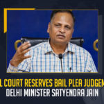 Special Court Reserves Bail Plea Judgement Of Delhi Minister Satyendra Jain, Delhi Special Court Reserves Bail Plea Judgement Of Delhi Minister Satyendra Jain, Cnetral Bureau of Investigation Court which heard the bail plea petition of the Delhi Health Minister Satyendra Jain, CBI Court which heard the bail plea petition of the Delhi Health Minister Satyendra Jain, bail plea petition of the Delhi Health Minister Satyendra Jain, Delhi Health Minister Satyendra Jain bail plea petition, bail plea petition, Special Court Reserves Bail Plea Judgement, Delhi Health Minister Satyendra Jain Judicial Custody Extended For 14 Days, Health Minister Satyendra Jain Judicial Custody Extended For 14 Days, Minister Satyendra Jain Judicial Custody Extended For 14 Days, Satyendra Jain Judicial Custody Extended For 14 Days, Delhi Health Minister Satyendar Jain bail hearing tomorrow, Satyendar Jain custody extended by 14 days, Delhi Health Minister Satyendar Jain's ED Custody Extended by 14 Days, Satyendar Jain's ED Custody Extended by 14 Days, Money laundering case, Delhi Health Minister Satyendar Jain Money laundering case, Delhi Health Minister Money laundering case, Satyendar Jain Money laundering case, A special court of Delhi extended the judicial custody of Satyendra Jain Health Minister of Delhi, Satyendra Jain Health Minister of Delhi, Satyendar Jain Money laundering case News, Satyendar Jain Money laundering case Latest News, Satyendar Jain Money laundering case Latest Updates, Satyendar Jain Money laundering case Live Updates, Mango News,
