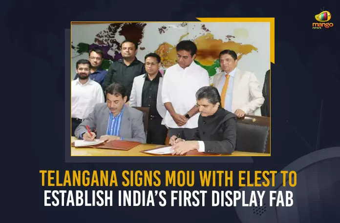 Telangana Telangana Govt Signs MoU With Elest To Establish India’s First Display Fab Centre, Telangana Govt Signs MoU With Elest, Establish India’s First Display Fab Centre, India’s First Display Fab Centre, Telangana Rashtra Samithi Government signed a Memorandum of Understanding with Karnataka based Elest company, TRS Government signed a MoU with Karnataka based Elest company, Memorandum of Understanding, MoU, TRS Government, Telangana Rashtra Samithi Government, Karnataka based Elest company, Elest company News, Elest company Latest News, Elest company Latest Updates, Elest company Live Updates, Mango News,