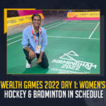 Commonwealth Games 2022 Day 1 Women's Cricket Hockey & Badminton In Schedule, Commonwealth Games 2022 Day 1 Women's Badminton In Schedule, Commonwealth Games 2022 Day 1 Women's Cricket In Schedule, Commonwealth Games 2022 Day 1 Women's Hockey In Schedule, Commonwealth Games 2022 Day 1, Women's Cricket Hockey & Badminton In Schedule, Commonwealth Games 2022 kick started on the 29th of July, 2022 Common Wealth Games which started on the 29th of July would continue till the 8th of August, Alexander Stadium, Birmingham Commonwealth Games 2022, 2022 Birmingham Commonwealth Games, Birmingham Commonwealth Games, Commonwealth Games, Commonwealth Games 2022 Opening Ceremony, opening ceremony of the 12-day event will begin at 11:30 PM Indian time at Alexander Stadium in Birmingham, Birmingham Alexander Stadium, 2022 CWG Opening Ceremony, Commonwealth Games 2022 sports, Birmingham Commonwealth Games 2022 News, Birmingham Commonwealth Games 2022 Latest News, Birmingham Commonwealth Games 2022 Latest Updates, Birmingham Commonwealth Games 2022 Live Updates, Mango News,