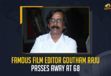 Famous Film Editor Goutham Raju Passes Away At 68, Tollywood Popular Senior Editor Gautam Raju Passes Away, Popular Senior Editor Gautam Raju Passes Away, Senior Tollywood Editor Gautam Raju Passes Away, Telugu Film Editor Gautham Raju Passes Away, Popular Tollywood Editor Gautam Raju Passes Away, Senior Editor Gautam Raju Passes Away, Senior Editor Gautam Raju, Popular Editor Gautam Raju Passes Away, Telugu Film Editor Gowtham Raju Passes Away At 68, Editor Gautam Raju Passes Away,Gowtham Raju, Gowtham Raju Latest News, Gowtham Raju Live Updates,Gowtham Raju Is No More, Gowtham Raju No More, Rip Gowtham Raju, Rest In Peace Gowtham Raju, Gowtham Raju Passes Away, Gautam Raju Passes Away, Tollywood Popular Senior Editor Passes Away, Senior Telugu Editor Gautam Raju, Senior Tollywood Editor Gautam Raju Passed Away, Telugu Senior Film Editor Gautham Raju Passes Away, Film Editor Gautham Raju Passes Away, Telugu Popular Film Editor Gowtham Raju Passes Away At 68, Gowtham Raju Passes Away At 68, Popular Editor Gautam Raju, Gautam Raju Famous Editor Of Telugu Films, Tollywood News, Tollywood Latest News, Tollywood Latest Updates, 2022 Tollywood News, Mango News,
