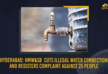 Hyderabad HMW&SB Cuts Illegal Water Connection And Registers Complaint Against 25 People, HMW&SB Cuts Illegal Water Connection And Registers Complaint Against 25 People, Vigilance wing of the Hyderabad Metropolitan Water Supply and Sewerage Board, HMWSSB has registered criminal cases against 25 People, criminal cases against 16 people, Hyderabad Metropolitan Water Supply and Sewerage Board, HMW&SB Cuts Illegal Water Connection, Illegal Water Connection, HMW&SB Registers Complaint Against 25 People, Hyderabad HMW&SB, Telangana HMW&SB, Illegal Water Connection News, Illegal Water Connection Latest News, Illegal Water Connection Latest Updates, Illegal Water Connection Live Updates, Mango News,