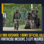 Jammu And Kashmir 1 Army Official Killed In Fratricide Incident 3 Left Injured, 1 Army Official Killed In Fratricide Incident 3 Left Injured, Fratricide Incident, 3 Left Injured, one army soldier was killed in a suspected incident of fratricide, Jammu and Kashmir’s Poonch district, incident happened during an alleged shootout inside an Army camp in the Surankote area of Poonch, soldiers were being deployed for ROP duties, soldiers were being deployed for road opening party duties, ROP duties, Jammu And Kashmir, Jammu And Kashmir Fratricide Incident News, Jammu And Kashmir Fratricide Incident Latest News, Jammu And Kashmir Fratricide Incident Latest Updates, Jammu And Kashmir Fratricide Incident Live Updates, Mango News,