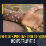 Kerala Reports Positive Case Of Monkeypox India's Tally At 2, Kerala Reports Positive Case Of Monkeypox, India's Monkeypox Positive Cases Tally At 2, Kerala Positive Case Of Monkeypox, Positive Case Of Monkeypox, Monkeypox Positive Cases, Kerala Monkeypox Positive Cases, second case of monkeypox in the state as well as the country, Kerala state Health Minister Veena George, Kerala Health Minister Veena George, Minister Veena George, Kerala Monkeypox Positive Case News, Kerala Monkeypox Positive Case Latest News, Kerala Monkeypox Positive Case Latest Updates, Kerala Monkeypox Positive Case Live Updates, Mango News,