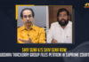 Shiv Sena V/S Shiv Sena Row: Uddhav Thackeray Group Files Petition In Supreme Court Shiv Sena V/S Shiv Sena Row Uddhav Thackeray Group Files Petition In Supreme Court, Maharashtra Ex CM Uddhav Camp Moves SC Against EC Order To Prove Majority on Shinde Group's Plea, EC Order To Prove Majority on Shinde Group's Plea, Shinde Group's Plea, Maharashtra Ex CM Uddhav Camp Moves SC, Former CM Uddhav Thackeray camp moves SC against EC order, Uddhav Thackeray faction of the Shiv Sena, Uddhav Thackeray Moves SC challenging the proceedings of the Election Commission on Maharashtra CM Eknath Shinde Plea, Maharashtra CM Eknath Shinde Plea, Eknath Shinde Plea, Election Commission, Maharashtra Ex CM Uddhav Thackeray, Ex CM Uddhav Thackeray, Shiv Sena Party, Eknath Shinde Plea News, Eknath Shinde Plea Latest News, Eknath Shinde Plea Latest Updates, Eknath Shinde Plea Live Updates, Mango News,