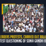 TPCC Leaders Protests Carried Out Rallies To Protest Questioning Of Sonia Gandhi By ED, Protest Questioning Of Sonia Gandhi By ED, TPCC Leaders Protests Carried Out Rallies, TPCC Leaders Protest, Telangana Pradesh Congress Committee staged a statewide protest, TPCC staged a statewide protest, Telangana Pradesh Congress Committee, Sonia Gandhi President of the Indian National Congress, Congress Party Calls For The Country Wide Protest, Country Wide Protest, Congress Party Country Wide Protest, Sonia Gandhi ED Enquiry, National Herald Case, ED Enquiry, Congress Party Protest, Sonia Gandhi, INC Leader Sonia Gandhi, ED Enquiry On National Herald Case, National Herald Case News, National Herald Case Latest News, National Herald Case Latest Updates, National Herald Case Live Updates, Mango News,