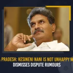Andhra Pradesh Kesineni Nani Is Not Unhappy With TDP Dismisses Dispute Rumours, Kesineni Nani Is Not Unhappy With TDP, Kesineni Nani Dismisses Dispute Rumours, Kesineni Nani denies Rumours, Kesineni Nani Rumours, Kesineni Nani Is happy With TDP, Telugu Desam Party, Kesineni Nani Rumours News, Kesineni Nani Rumours Latest News And Updates, Kesineni Nani Rumours Live Updates, Mango News,