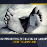 Hyderabad Minor Boy Dies After Eating Biriyani From A Hotel Family Files Complaint, Minor Boy Dies After Eating Biriyani From A Hotel, Family Files Complaint, Hyderabad Minor Boy, 13 year old boy dies, Hotel Biriyani, 13 year old boy died a week ago reportedly after eating biryani bought from a hotel at Lakdikapul, Lakdikapul hotel, Minor Boy, Mango News,