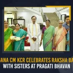 Telangana CM KCR Celebrates Raksha Bandhan With Sisters At Pragati Bhavan Telangana CM KCR Celebrates Raksha Bandhan With Sisters At Pragati Bhavan, Raksha Bandhan Celebrations held at Pragati Bhavan Elder Sisters Younger Sister Ties Rakhis to CM KCR, Elder Sisters Younger Sister Ties Rakhis to CM KCR, Younger Sister Ties Rakhis to CM KCR, Elder Sisters Ties Rakhis to CM KCR, Raksha Bandhan Celebrations held at Pragati Bhavan, Pragati Bhavan Raksha Bandhan Celebrations, Raksha Bandhan Celebrations, Pragati Bhavan, Raksha Bandhan, Pragati Bhavan Raksha Bandhan Celebrations News, Pragati Bhavan Raksha Bandhan Celebrations Latest News, Pragati Bhavan Raksha Bandhan Celebrations Latest Updates, Mango News,