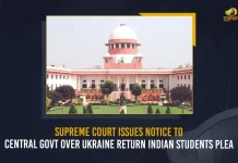 Supreme Court Issues Notice To Central Govt Over Ukraine Return Indian Students Plea, Ukraine Return Indian Students Plea, Supreme Court Issues Notice To Central Govt, Notice To Central Govt, Supreme Court, Supreme Court hears pleas Of Ukraine Return Indian Students, Ukraine Return Indian Students, 14000 evacuated Indian students, SC sends notice to Centre, Russian invasion of Ukraine, Russo Ukrainian War Russian Ukraine War, Ukraine Return Indian Students Plea News, Ukraine Return Indian Students Plea Latest News And Updates, Ukraine Return Indian Students Plea Live Updates, Mango News,