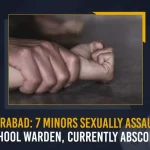 Hyderabad 7 Minors Sexually Assaulted By School Warden Currently Absconding, 7 Minors Sexually Assaulted By School Warden , 7 Minors Sexually Assaulted, School Warden Currently Absconding, Mango News, Mango News Telugu, 7 Minors Sexually Assaulted In Hyderabad, School Warden Sexually Assaulted 7 Minors , Minors Sexually Assaulted In Hyderabad, Hyderabad Warden Absconds, Sexually Assaulting Minors, Hyderabad Latest News And Updates, Minors Sexually Assaulted