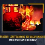 Andhra Pradesh: Lorry Carrying 300 Gas Cylinder Explodes On Anantapur-Guntur Highway Andhra Pradesh Lorry Carrying 300 Gas Cylinder Explodes On Anantapur Guntur Highway, Lorry Carrying 300 Gas Cylinder Explodes In AP, Fire Breaks Out In A Lorry Carrying Lpg Cylinders, 100 Gas Cylinders Exploded In A Lorry, Mango News, Fire Breaks Out Lpg Cylinders, Lorry Fire Sparks Lpg Cylinder Blast In Ap, Fire Breaks Out In A Lorry, Lpg Cylinder Blast In Ap, Lpg Cylinder , Lpg Cylinder Blast News And Updates, Lpg Cylinder Blast , Andhra Pradesh