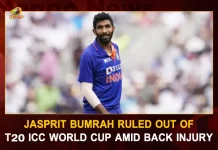 Jasprit Bumrah Ruled Out Of T20 ICC World Cup Amid Back Injury, BCCI New Team, ICC Mens T20 World Cup 2022, ICC Mens Team, T20 World Cup 2022, ICC Mens Indian Team, Mango News, Mango News Telugu, Rohit Sharma C, KL Rahul VC, Virat Kohli, Suryakumar Yadav, Deepak Hooda, R Pant WK, Dinesh Karthik WK, Hardik Pandya, R. Ashwin, Y Chahal, Axar Patel, Jasprit Bumrah, B Kumar, Harshal Patel, Arshdeep Singh, T20 World Cup Latest News And Updates