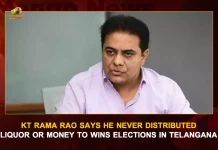 KT Rama Rao Says He Never Distributed Liquor Or Money To Wins Elections In Telangana, KT Rama Rao, KT Rama Rao Never Distributed Liquor Or Money, KT Rama Rao On Election Campign. KT Rama Rao On ELection Win, Mango News, Mango News Telugu, Never Used Liquor Money To Win Polls Says KTR, Minister For Information Technology K.T. Rama Rao, Telangana Minister KT Rama Rao, KT Rama Rao Latest News And Updates, Minister KT Rama Rao