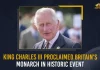 King Charles III Proclaimed Britains Monarch In Historic Event , King Charles Proclaimed Britain's Monarch, King Charles Britains Monarch, King Charles III , Mango News, Mango News Telugu, King Charles III New Monarch, King Charles III Latest News And Updates, King Charles Britains New King, King Charles III To Be Britains Monarch In Historic Event, King Charles III New British King, Queen Elizabeth II Death Live Updates, Queen Elizabeth II Latest News And Updates, England Queen Queen Elizabeth II,
