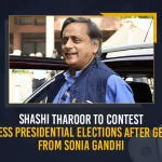 Shashi Tharoor To Contest Congress Presidential Elections After Gets Nod From Sonia Gandhi Shashi Tharoor To Contest Congress Presidential Elections After Gets Nod From Sonia Gandhi, Shashi Tharoor Gets Sonia Gandhi Nod To Contest, Shashi Tharoor To Contest Congress Presidential Election, Shashi Tharoor Congress Presidential Elections, Shashi Tharoor Congress President Candidate, Mango News, Mango News Telugu, Former Congress President Sonia Gandhi, Shashi Tharoor , Sonia Gandhi, Shashi Tharoor Latest News And Updates, Sonia Gandhi News, Congress Presidential Election, Rahul Gandhi Bharat Jodo Yatra