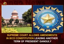 Supreme Court Allows Amendments In BCCI Constitution Leading Another Term Of President Ganguly, BCCI Constitution,President Ganguly, Supreme Court, Amendments In BCCI Constitution, BCCI President Ganguly, Sourav Ganguly , Mango News, Mango News Telugu, BCCI Latest News And Live Updates, Board of Control for Cricket in India, Sourav Ganguly News And Updates, BCCI Twitter Updates