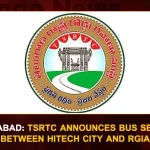 Hyderabad TSRTC Announces Bus Services Between Hitech City And RGIA, TSRTC Bus Service From Hitech City To RGIA, TSRTC Bus From Hitech City And RGIA, TSRTC Hitech City To RGIA Bus Services, Hyderabad Bus Services, Bus Services From Hitech City And RGIA, Mango News, Mango News Telugu, Hyderabad TSRTC, TSRTC, Hitech City, RGIA, Rajiv Gandhi International Airport , RGIA Hyderabad, RGIA Latest News And Updates