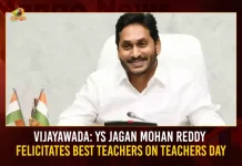 Vijayawada YS Jagan Mohan Reddy Felicitates Best Teachers On Teachers Day, YS Jagan Felicitates Best Teachers, YS Jagan Mohan Reddy Teachers Day, AP CM YS Jagan Mohan Reddy, CM YS Jagan Attends Guru Pujotsavam, Guru Pujotsavam Program Govt of AP, Guru Pujotsavam Vijayawada, Mango News, Mango News Telugu, AP CM YS Jagan Mohan Reddy, Guru Pujotsavam AP Govt, CM YS Jagan Attended Guru Pujotsavam, YS Jagan Mohan Reddy, YS Jagan Latest News And Updates, Vijayawada, National Teachers Day 2022