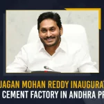 YS Jagan Mohan Reddy Inaugurates Ramco Cement Factory In Andhra Pradesh YS Jagan Mohan Reddy Inaugurates Ramco Cement Factory In Andhra Pradesh, CM YS Jagan Inaugurated Ramco Cement Factory in Nandyala, Ramco Cement Factory, Ramco Cement Factory in Nandyala, Ramco Cement Factory Opened By YS Jagan, Ramco Cement Factory Nandyala, Mango News, Mango News Telugu, AP CM YS Jagan Mohan Reddy, AP CM YS Jagan, AP CM YS Jagan Latest News And Updates, Nandyala Ramco Cement Factory, Nandyala Ramco Cement Factory Inaguration, Nandyala Ramco Cement Factory News And Live Updates, YS Jagan Mohan Reddy