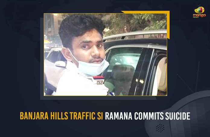 Banjara Hills Traffic SI Ramana Commits Suicide Banjara Hills Traffic SI Ramana Commits Suicide, Banjara Hills Traffic Police, Traffic SI Ramana Commits Suicide, Traffic Police Ramana Commits Suicide, Mango News, Mango News Telugu, Telangana Traffic Police, Banjarahill Traffic SI Suicide, Traffic SI Suicide, Banjarahills Traffic Police, Telangana Traffic Police Latest News And Updates, Telangana Traffic Police, Banjara Telangana Traffic Police