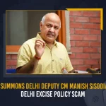 CBI Summons Delhi Deputy CM Manish Sisodia In Delhi Excise Policy Scam, CBI Summons Delhi Deputy CM Manish Sisodia, Delhi Excise Policy Scam, Delhi Deputy CM Manish Sisodia, Mango News, Mango News Telugu, TRS MLC Kavitha, TRS MLC Kavitha Delhi Liqour Scam Case, Delhi Liquor Scam, Delhi Liquor Scam ED Rides, Delhi Liquor Scam Ed Raids In Telangana, Ed Raids In Telangana, Enforcement Directorate Hyd, Enforcement Directorate, Delhi Liqour Scam, Delhi Liqour Scam Case
