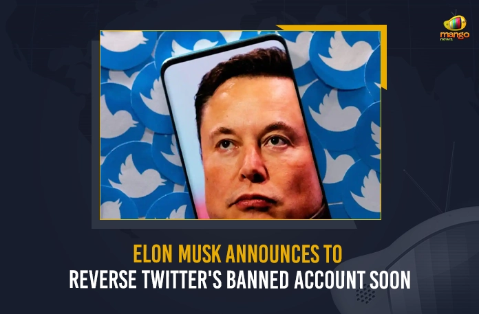 Elon Musk Announces To Reverse Twitter’s Banned Account , Elon Musk Takes Control of Twitter, Terminates Top Executives, CEO Parag Agrawal, CFO Ned Segal, Mango News, Mango News Telugu, Twitter Ex CEO Parag Agrawal, Twitter Ex CFO Ned Segal, Elon Musk Buys Twitter, Elon Musk Twitter Takeover, Elon Musk Latest News And Updates, Elon Musk Twitter Live Updates, Elon Musk Tesla, Elon Musk News And Updates